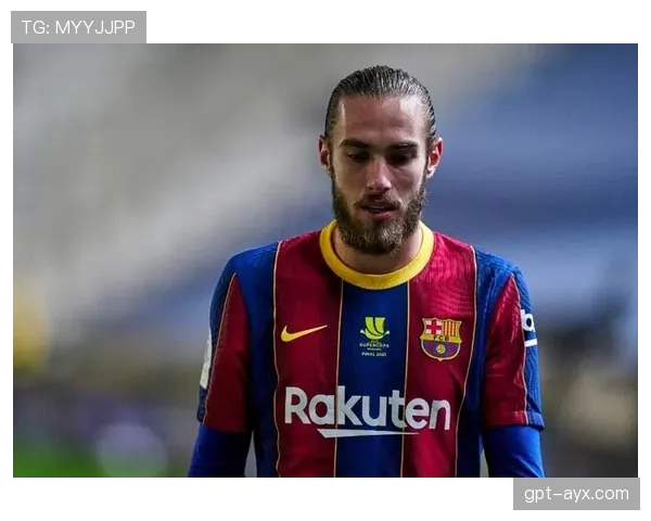 佩德里最新动态：伤情恢复进展与复出时间表